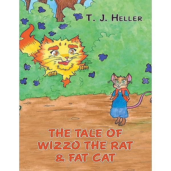 The Tale of Wizzo the Rat & Fat Cat, T. J. Heller