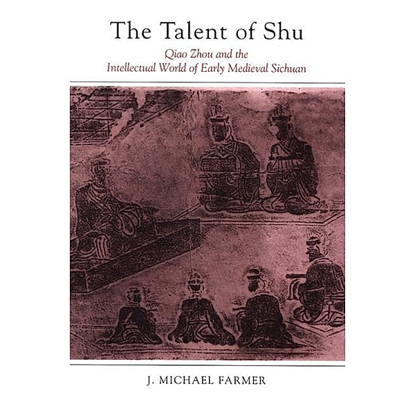 The Talent of Shu / SUNY series in Chinese Philosophy and Culture, J. Michael Farmer