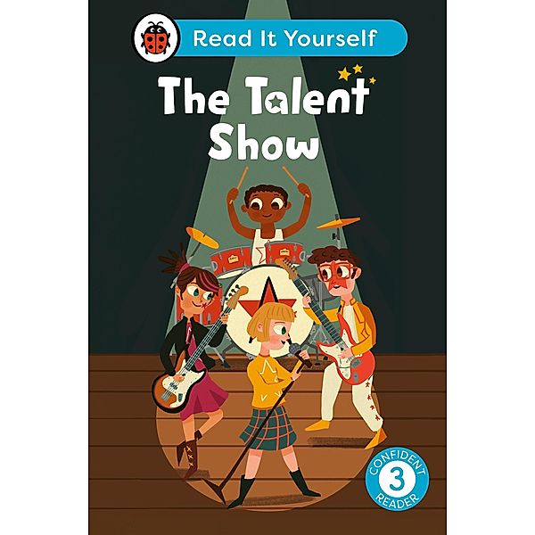 The Talent Show: Read It Yourself - Level 3 Confident Reader / Read It Yourself, Ladybird