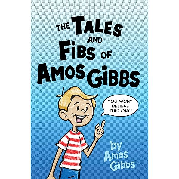 The Tales and Fibs of Amos Gibbs, Amos Gibbs