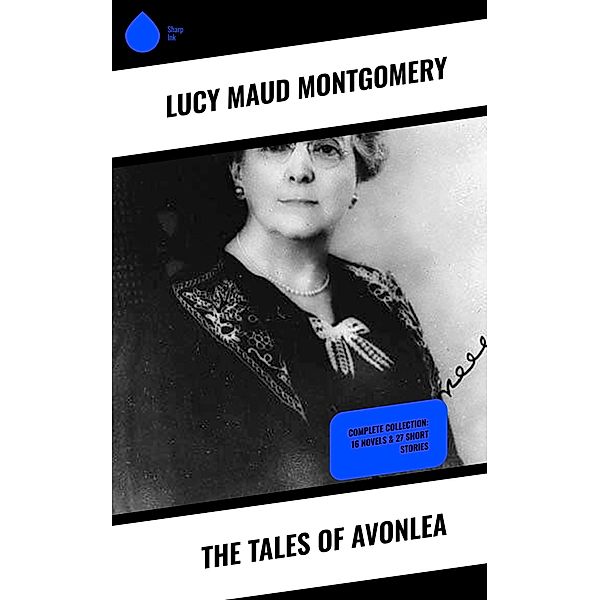 The Tales of Avonlea, Lucy Maud Montgomery