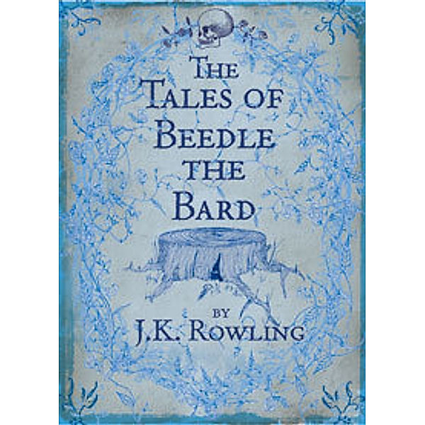 The Tales of Beedle the Bard, J.K. Rowling