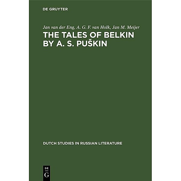 The Tales of Belkin by A. S. PuSkin, Jan van der Eng, A. G. F. van Holk, Jan M. Meijer