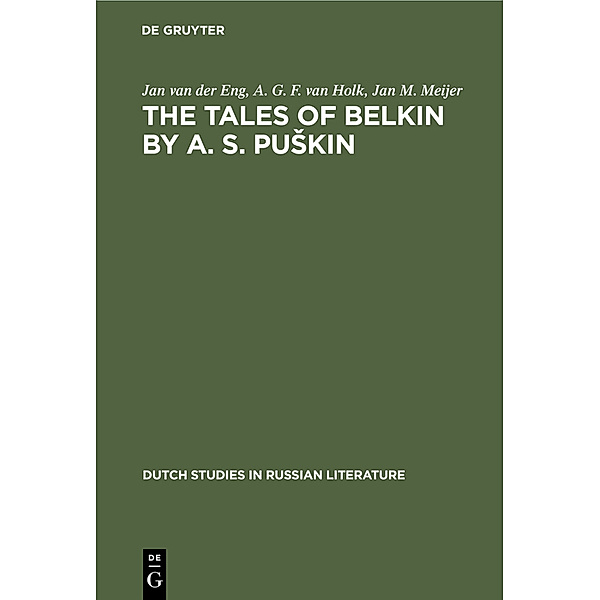 The Tales of Belkin by A. S. Puskin, Jan van der Eng, A. G. F. van Holk, Jan M. Meijer