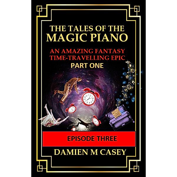 The Tales of the Magic Piano / The Tales of the Magic Piano, Damien M Casey
