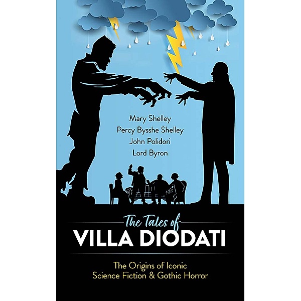 The Tales of Villa Diodati, Mary Shelley, Percy Bysshe Shelley, John Polidori, George Gordon Byron