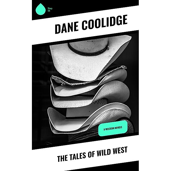 The Tales of Wild West, Dane Coolidge