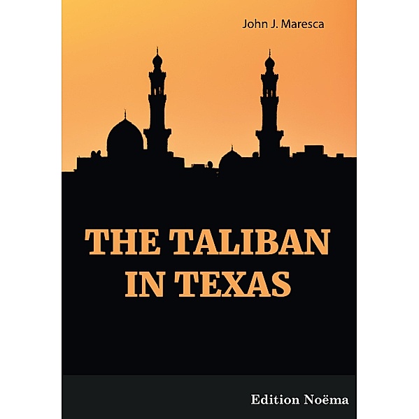 The Taliban in Texas, John Maresca