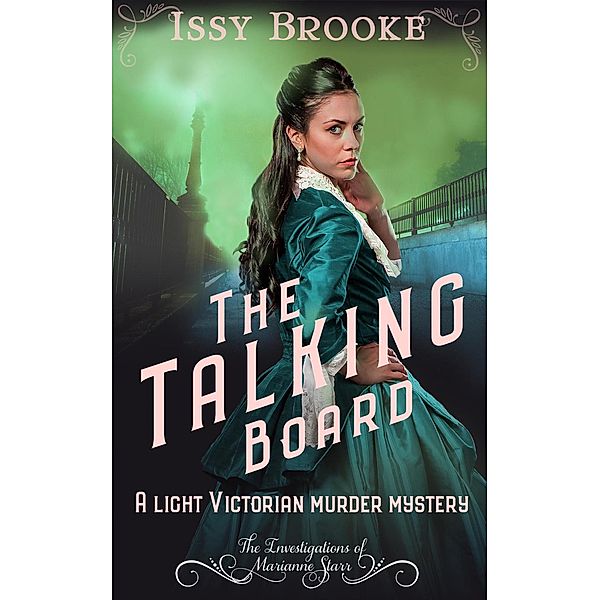 The Talking Board (The Investigations of Marianne Starr, #2) / The Investigations of Marianne Starr, Issy Brooke