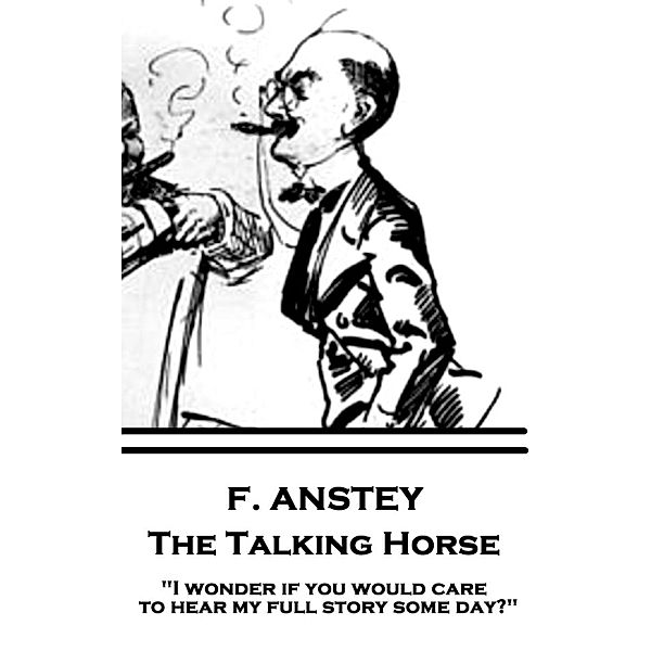 The Talking Horse / Classics Illustrated Junior, F. Anstey