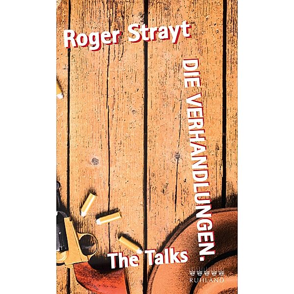 The talks - die Verhandlungen, Roger Strayt