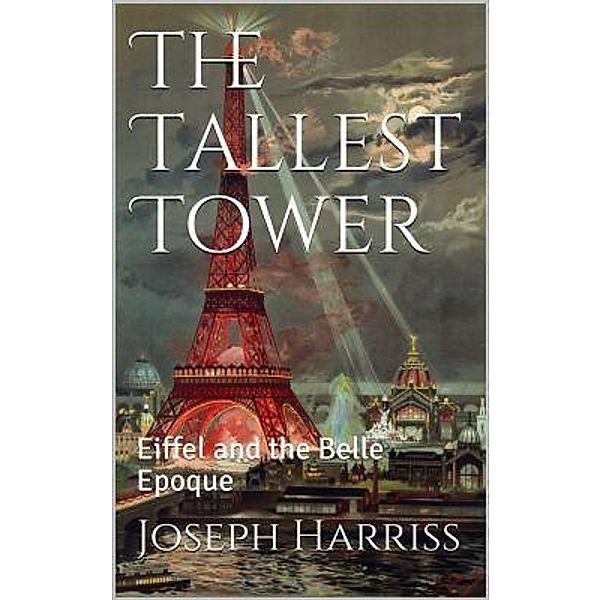 The Tallest Tower / Joseph Harriss, Joseph Harriss