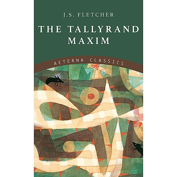 The Tallyrand Maxim, J. S. Fletcher