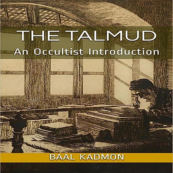 The Talmud: An Occultist Introduction, Baal Kadmon