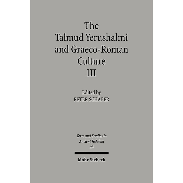 The Talmud Yerushalmi and Graeco-Roman Culture III