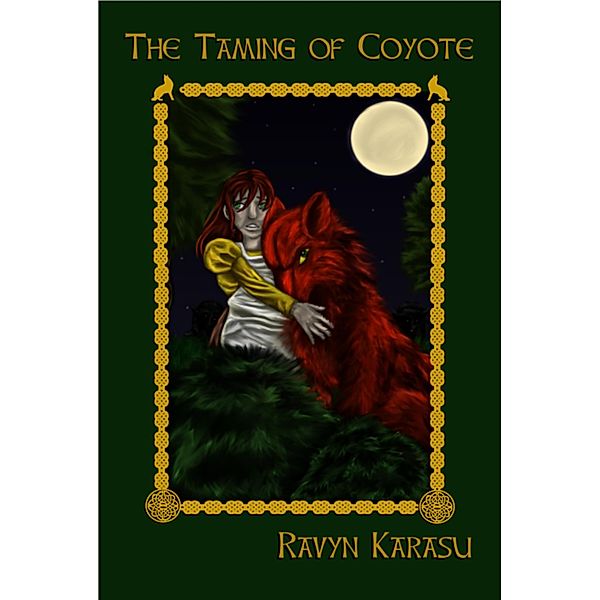 The Taming of Coyote, Ravyn Karasu