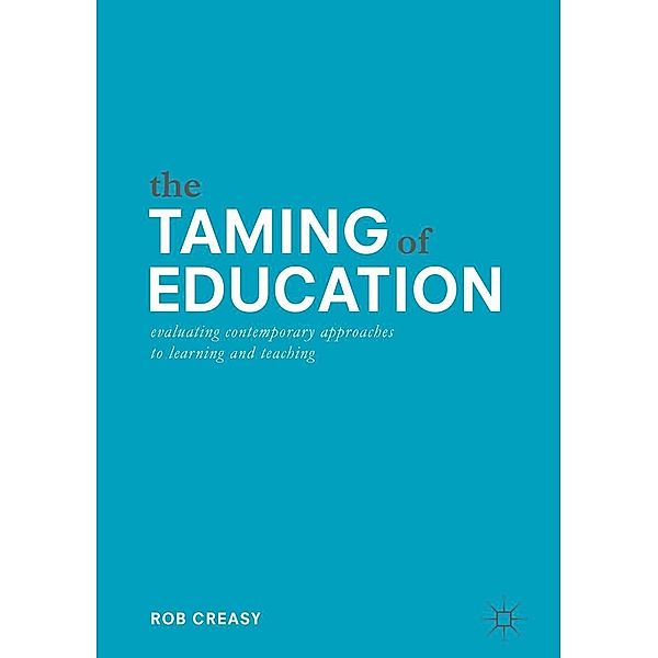 The Taming of Education / Progress in Mathematics, Rob Creasy