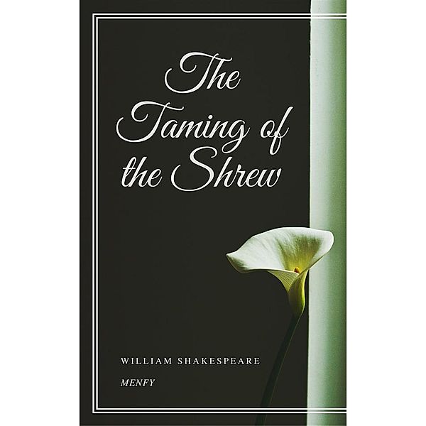 The Taming of the Shrew, William Shakespeare