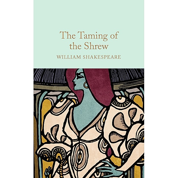 The Taming of the Shrew / Macmillan Collector's Library, William Shakespeare
