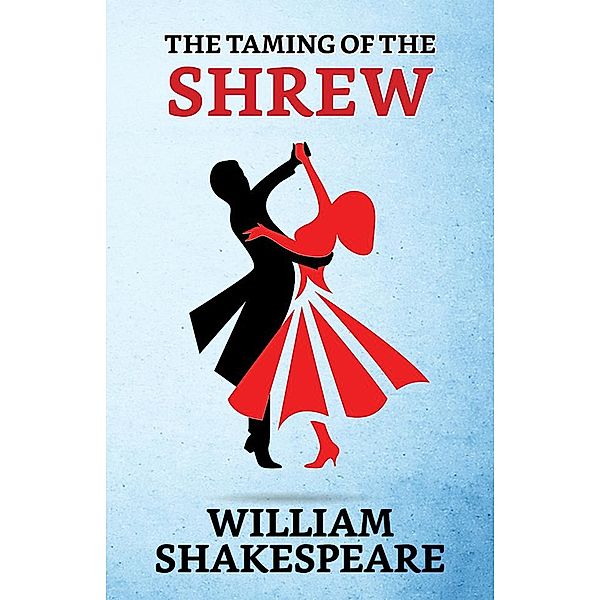The Taming Of the Shrew / True Sign Publishing House, William Shakespeare