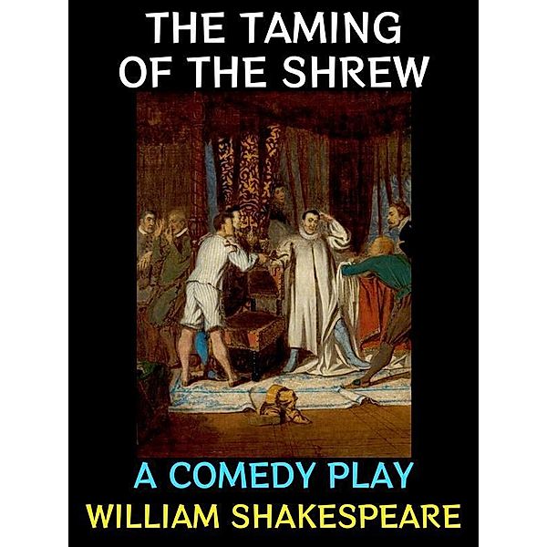 The Taming of the Shrew / William Shakespeare Collection Bd.7, William Shakespeare