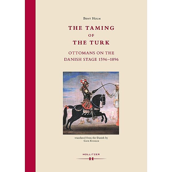 The Taming of the Turk / Ottomania, Bent Holm