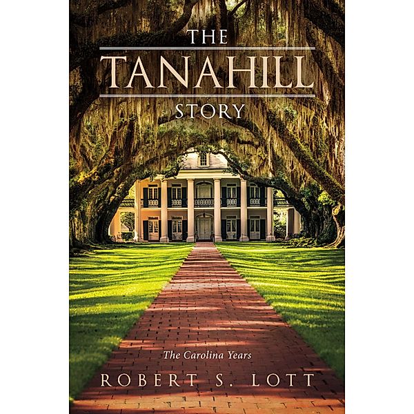 The Tanahill Story, Robert S. Lott