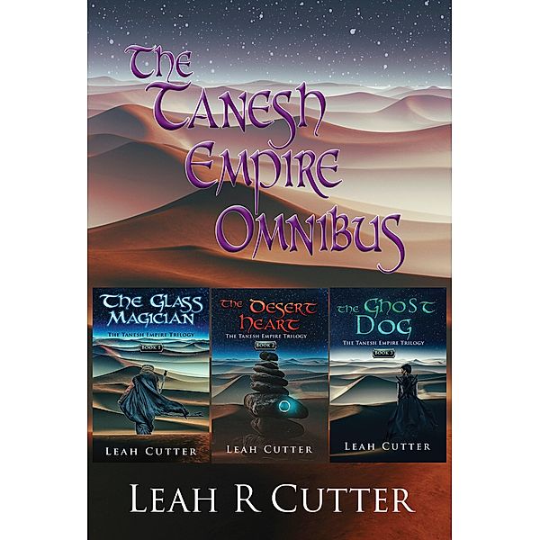 The Tanesh Empire Omnibus, Leah R Cutter