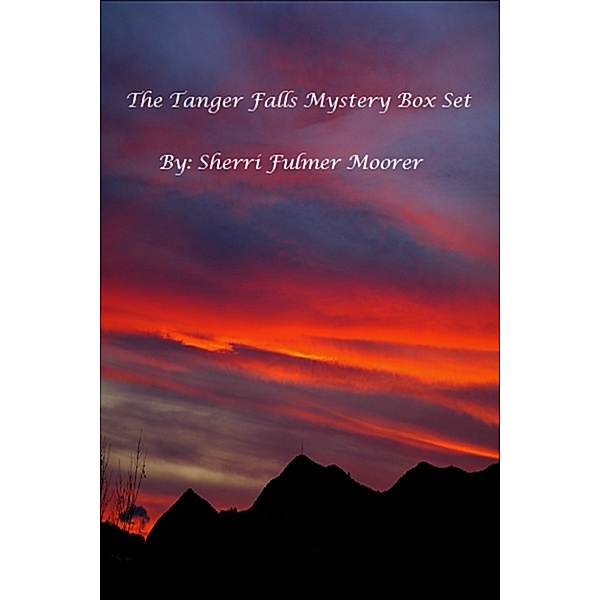 The Tanger Falls Mystery Box Set, Sherri Fulmer Moorer
