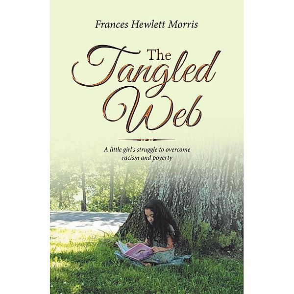 The Tangled Web, Frances Hewlett Morris