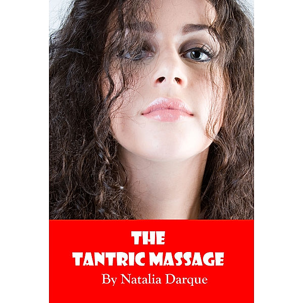 The Tantric Massage, Natalia Darque