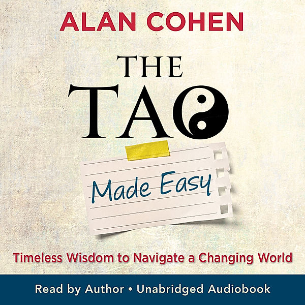 The Tao Made Easy, Alan Cohen