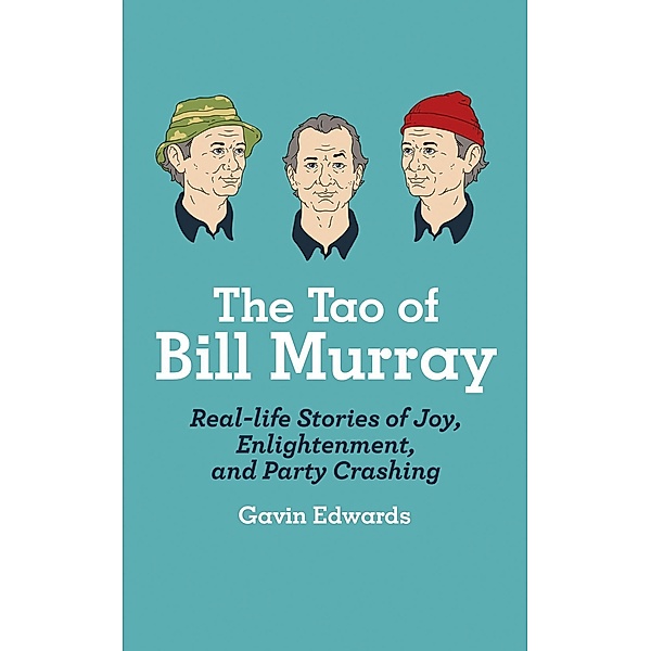 The Tao of Bill Murray, Gavin Edwards