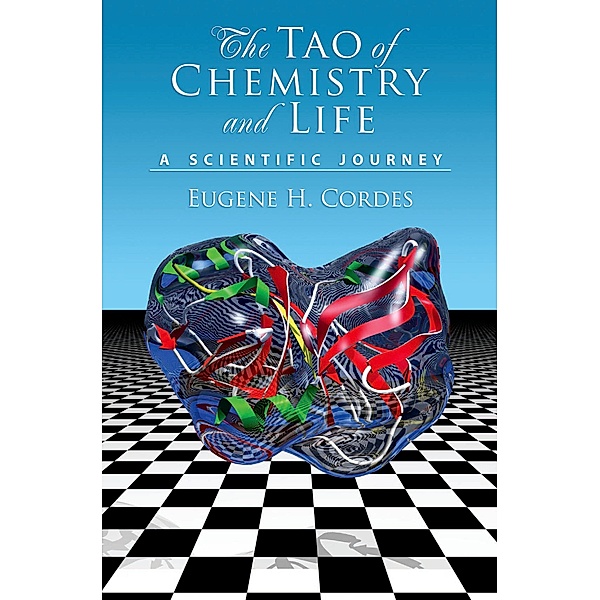 The Tao of Chemistry and Life, Eugene H. Cordes