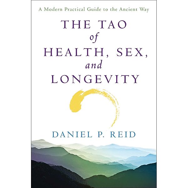 The Tao Of Health, Sex and Longevity, DANIEL REID