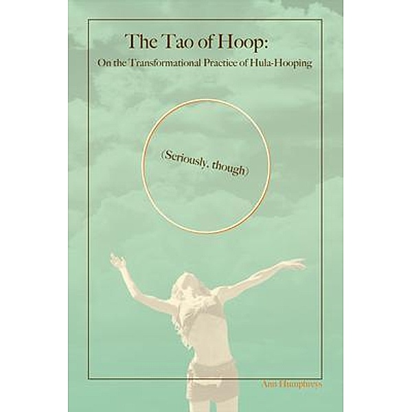 The Tao of Hoop / Line&Circle, Ann Humphreys