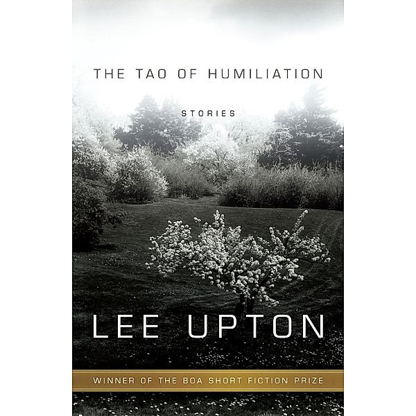 The Tao of Humiliation, Lee Upton