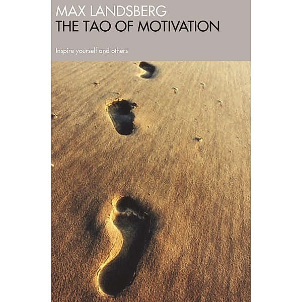 The Tao of Motivation / Profile Business Classics, Max Landsberg