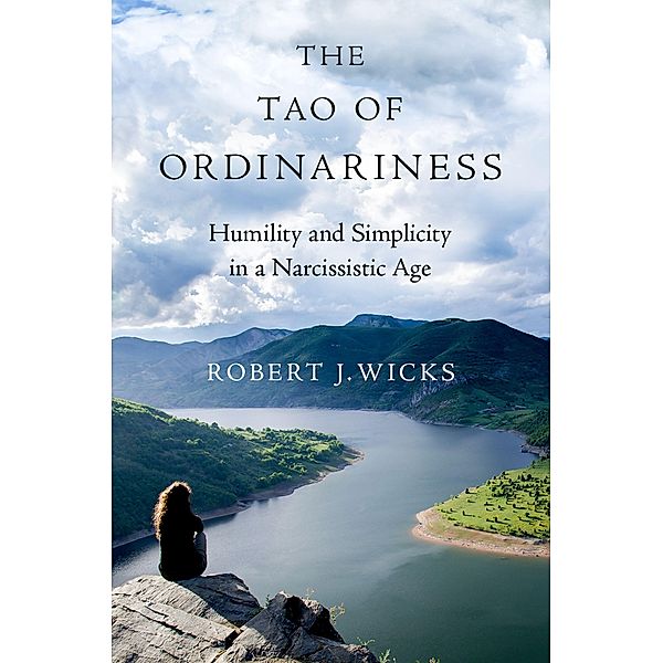 The Tao of Ordinariness, Robert J. Wicks