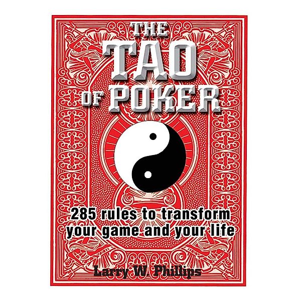 The Tao Of Poker, Larry W Phillips