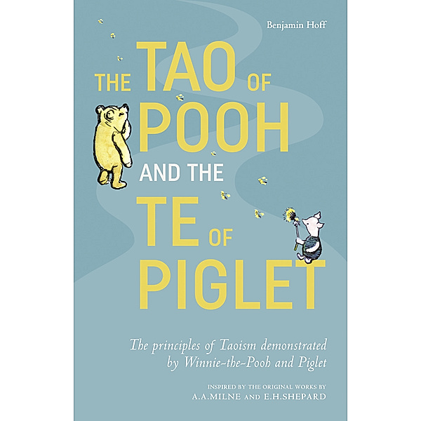 The Tao of Pooh & The Te of Piglet, Benjamin Hoff