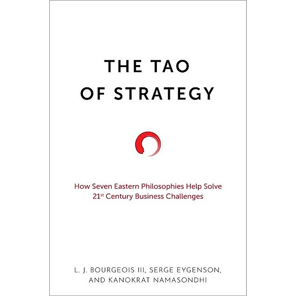 The Tao of Strategy, L. J. Bourgeois, Serge Eygenson, Kanokrat Namasondhi