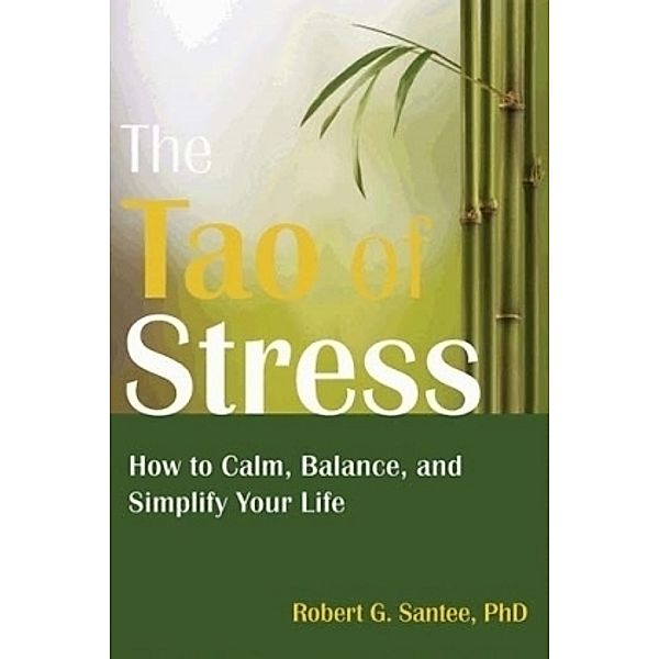 The Tao of Stress, Robert G. Santee