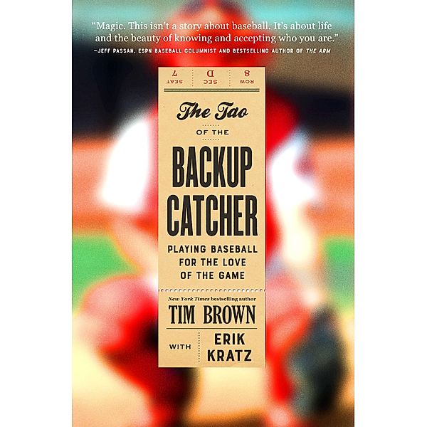 The Tao of the Backup Catcher, Tim Brown