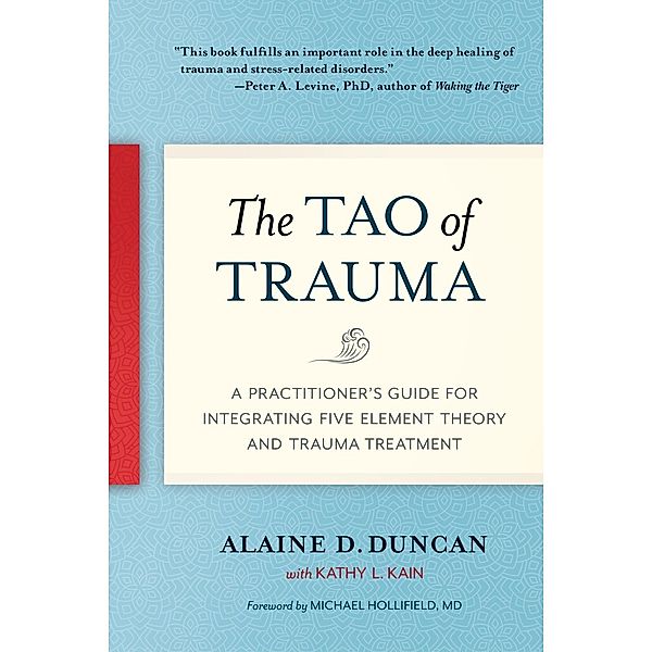 The Tao of Trauma, Alaine D. Duncan, Kathy L. Kain