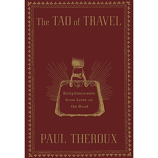The Tao of Travel, Paul Theroux