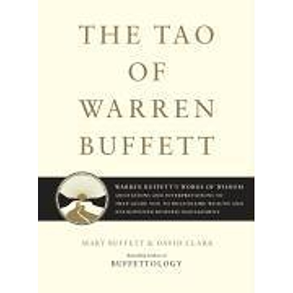 The Tao of Warren Buffett, Mary Buffett, David Clark