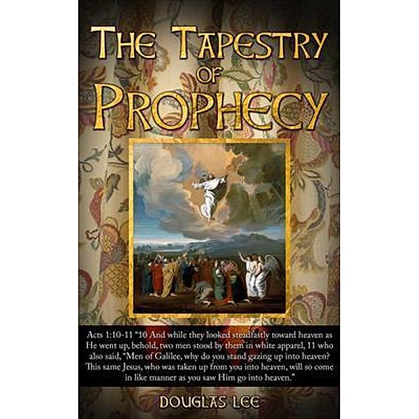 The Tapestry of Prophecy, Douglas Lee