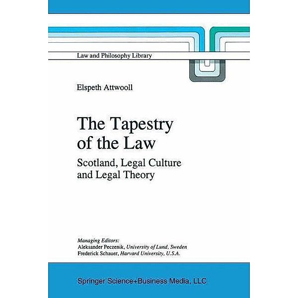 The Tapestry of the Law / Law and Philosophy Library Bd.26, E. Attwooll