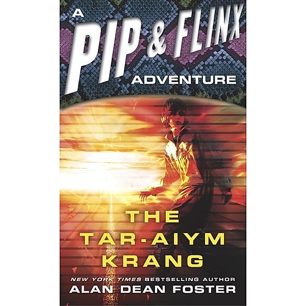 The Tar-aiym Krang / Adventures of Pip & Flinx Bd.2, Alan Dean Foster